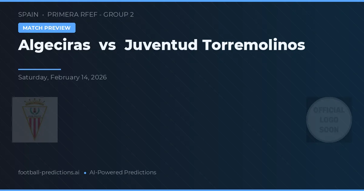 Algeciras vs Juventud Torremolinos — typy i zapowiedź meczu