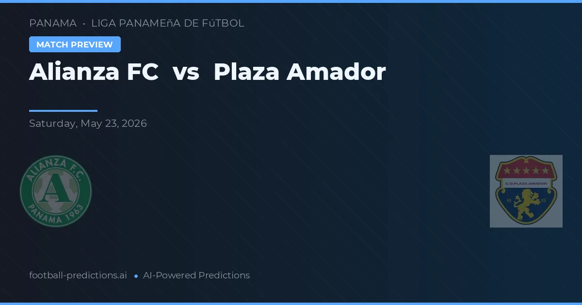 Plaza Amador vs Alianza FC — typy i zapowiedź meczu