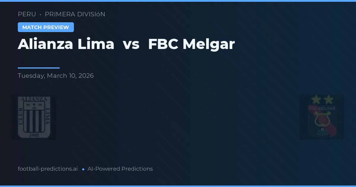 Alianza Lima vs FBC Melgar — typy i zapowiedź meczu