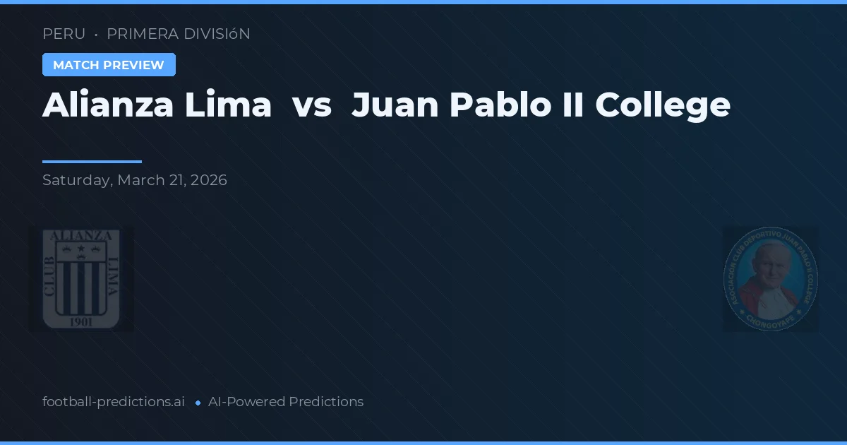 Alianza Lima vs Juan Pablo II College — typy i zapowiedź meczu