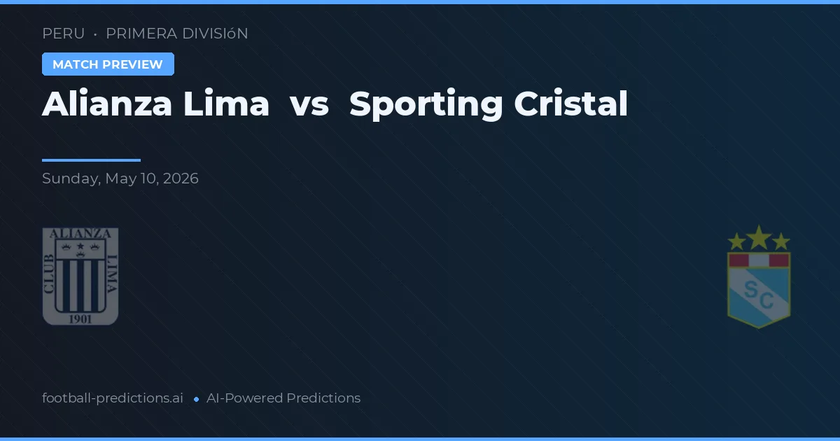 Alianza Lima vs Sporting Cristal — typy i zapowiedź meczu