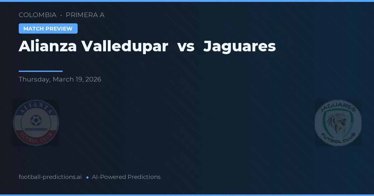 Alianza Valledupar vs Jaguares — typy i zapowiedź meczu