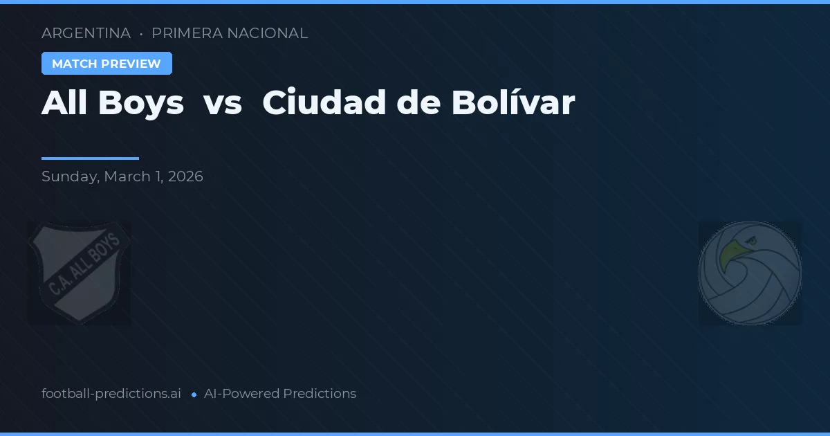 All Boys vs Ciudad de Bolívar — typy i zapowiedź meczu
