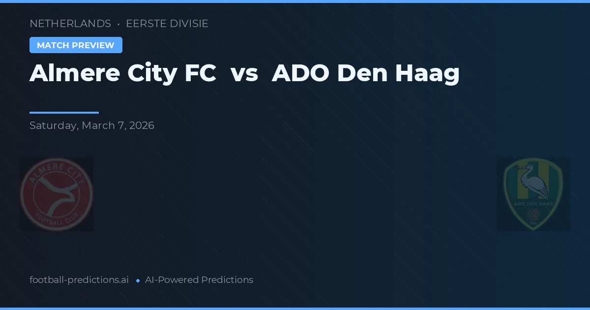 Almere City FC vs Ado Den Haag — typy i zapowiedź meczu