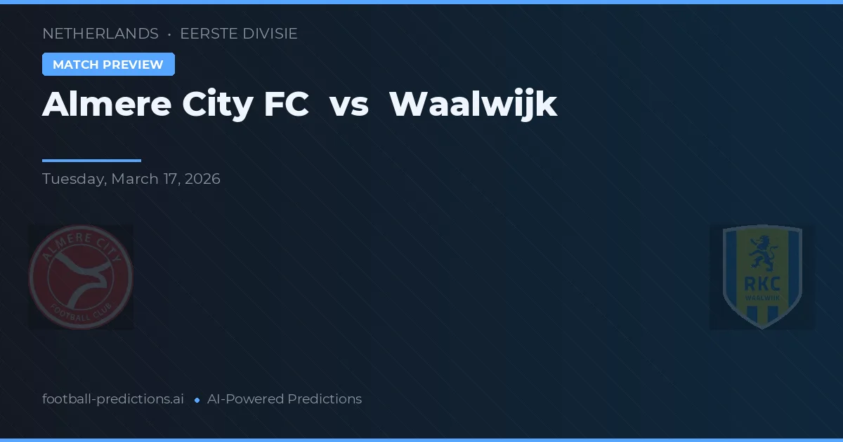 Almere City FC vs Waalwijk — typy i zapowiedź meczu