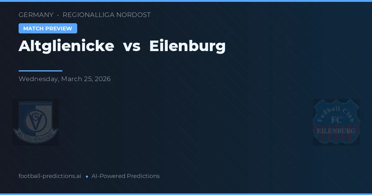 Altglienicke vs Eilenburg — typy i zapowiedź meczu