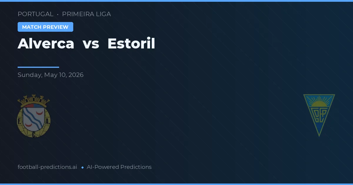 Alverca vs Estoril — typy i zapowiedź meczu