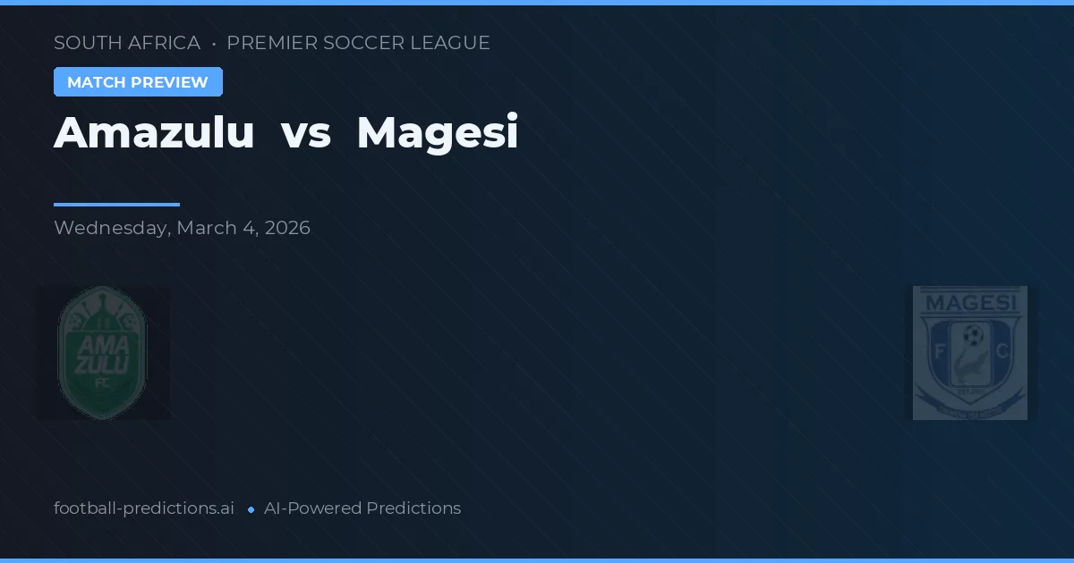 Amazulu vs Magesi — typy i zapowiedź meczu