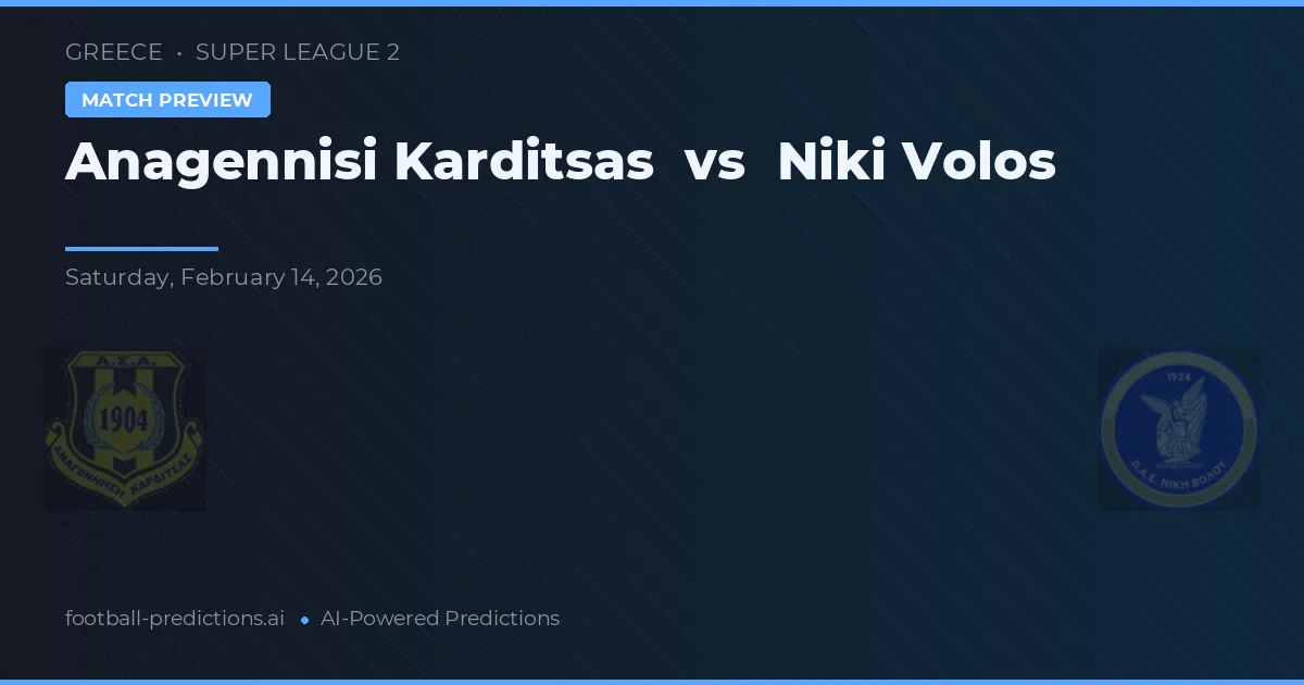 Anagennisi Karditsa vs Niki Volos — typy i zapowiedź meczu