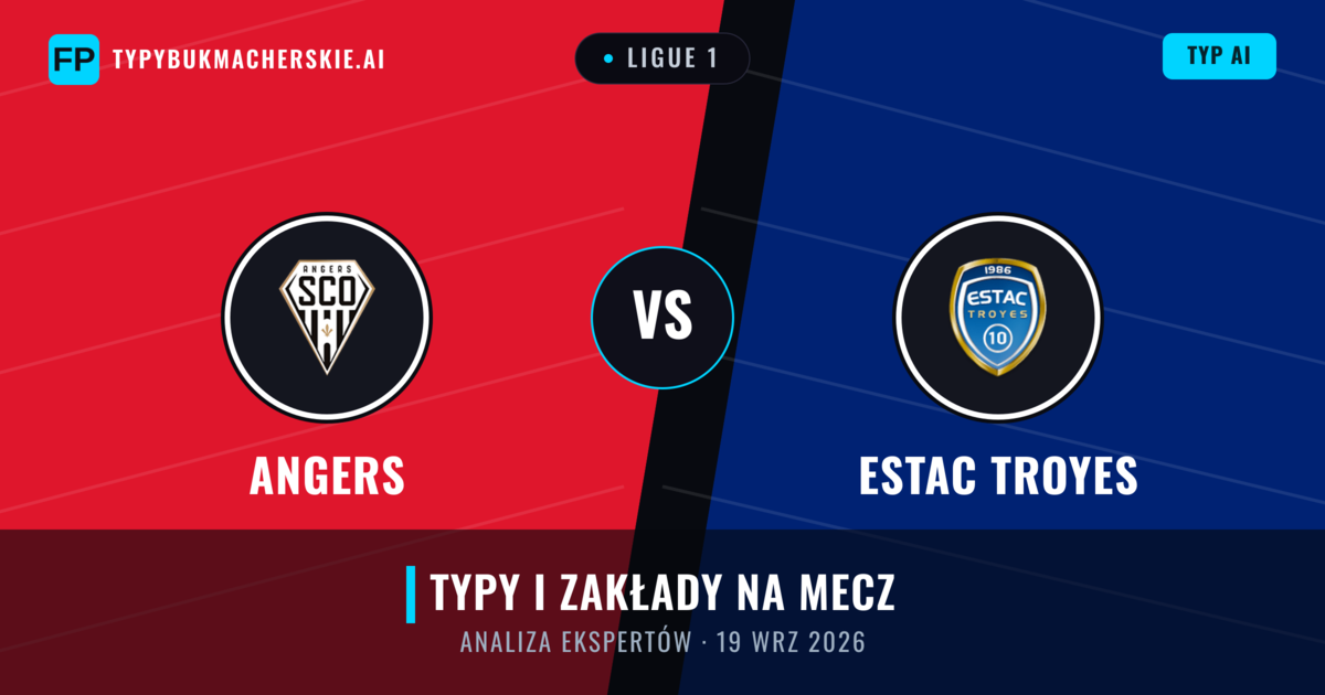 Angers vs Estac Troyes — typy i zapowiedź meczu