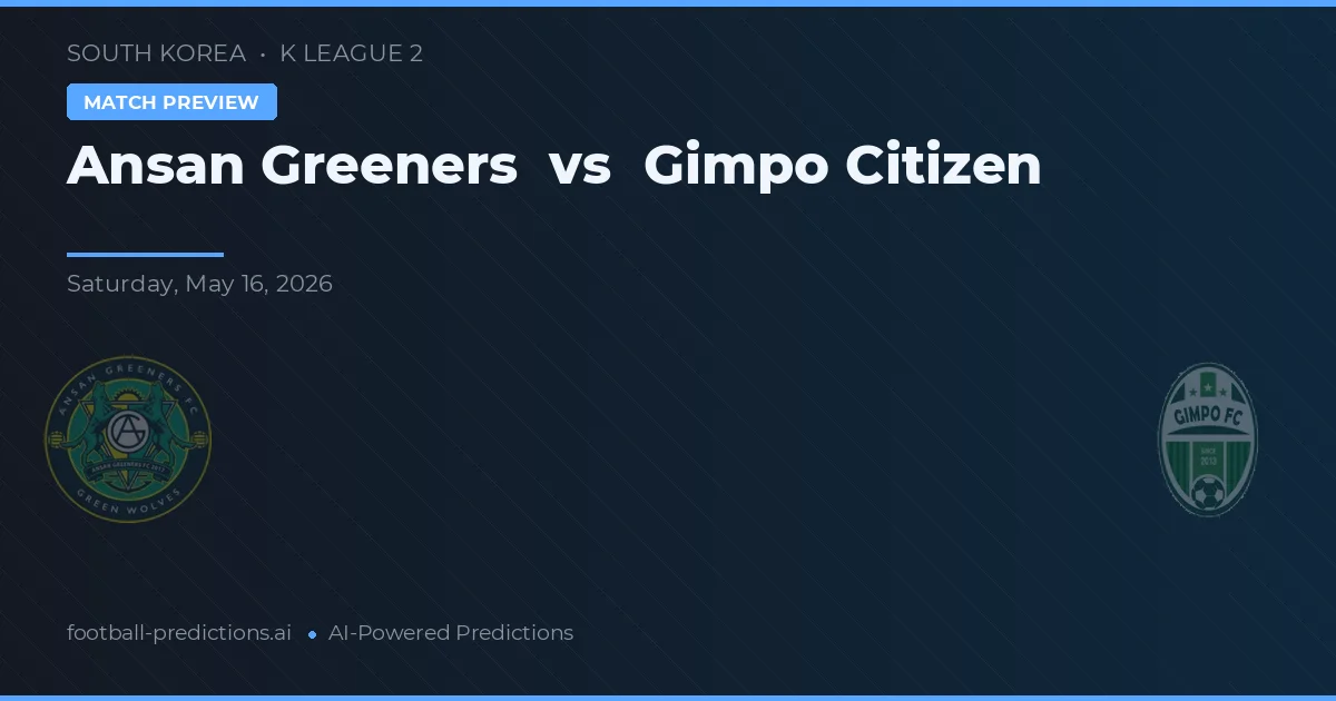 Ansangreeners vs Gimpo Citizen — typy i zapowiedź meczu