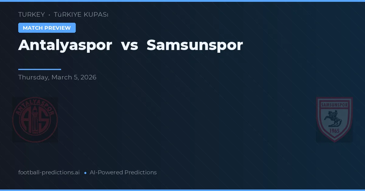 Antalyaspor vs Samsunspor — typy i zapowiedź meczu