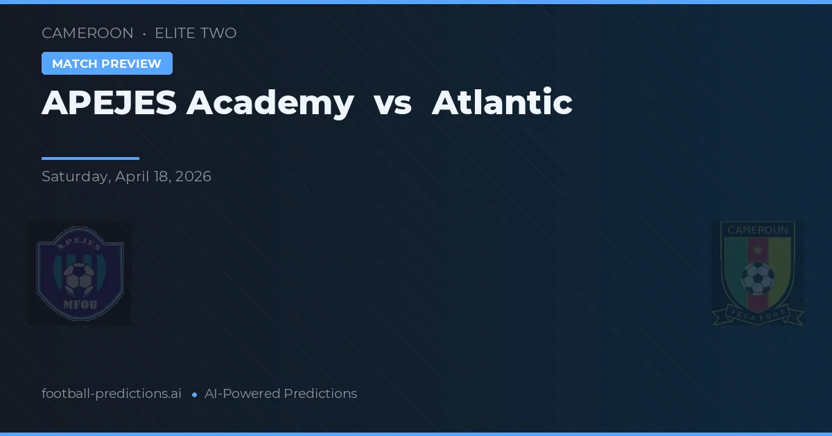 APEJES Akademia vs Atlantyk — typy i zapowiedź meczu