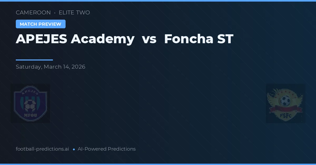 APEJES Akademia vs Foncha ST — typy i zapowiedź meczu