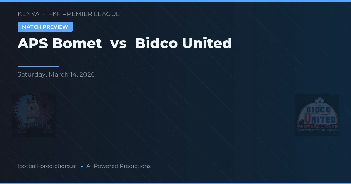 APS Bomet vs Bidco United — typy i zapowiedź meczu