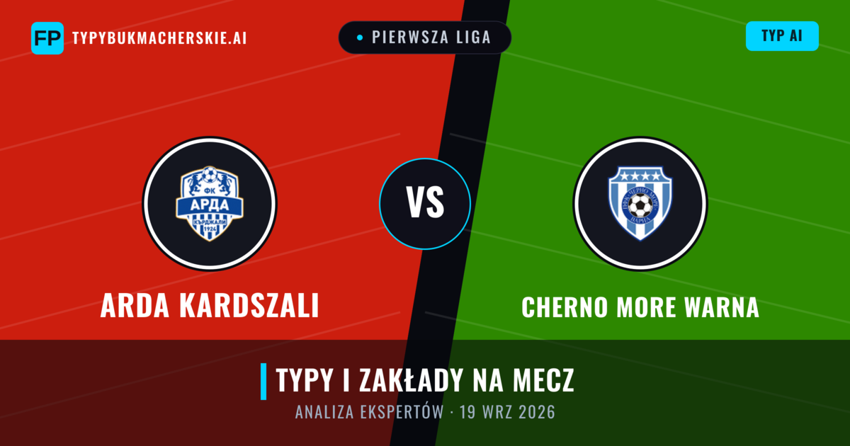 Arda Kardszali vs Cherno More Warna — typy i zapowiedź meczu
