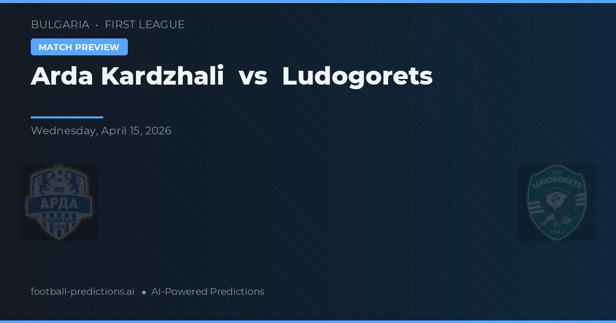 Arda Kardszali vs Ludogorets — typy i zapowiedź meczu