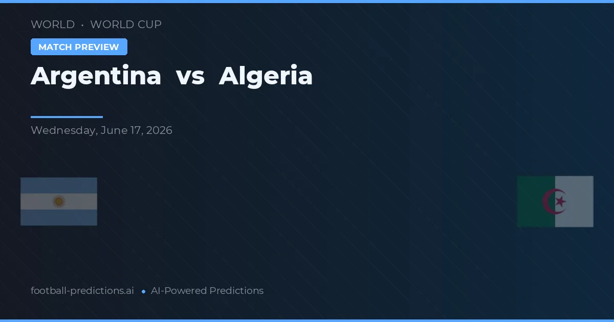 Argentyna vs Algieria — typy i zapowiedź meczu