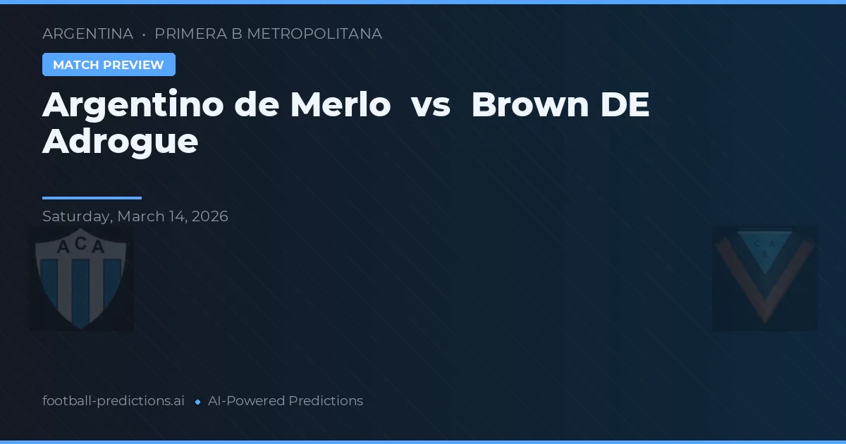 Argentino de Merlo vs Brown de Adrogué — typy i zapowiedź meczu