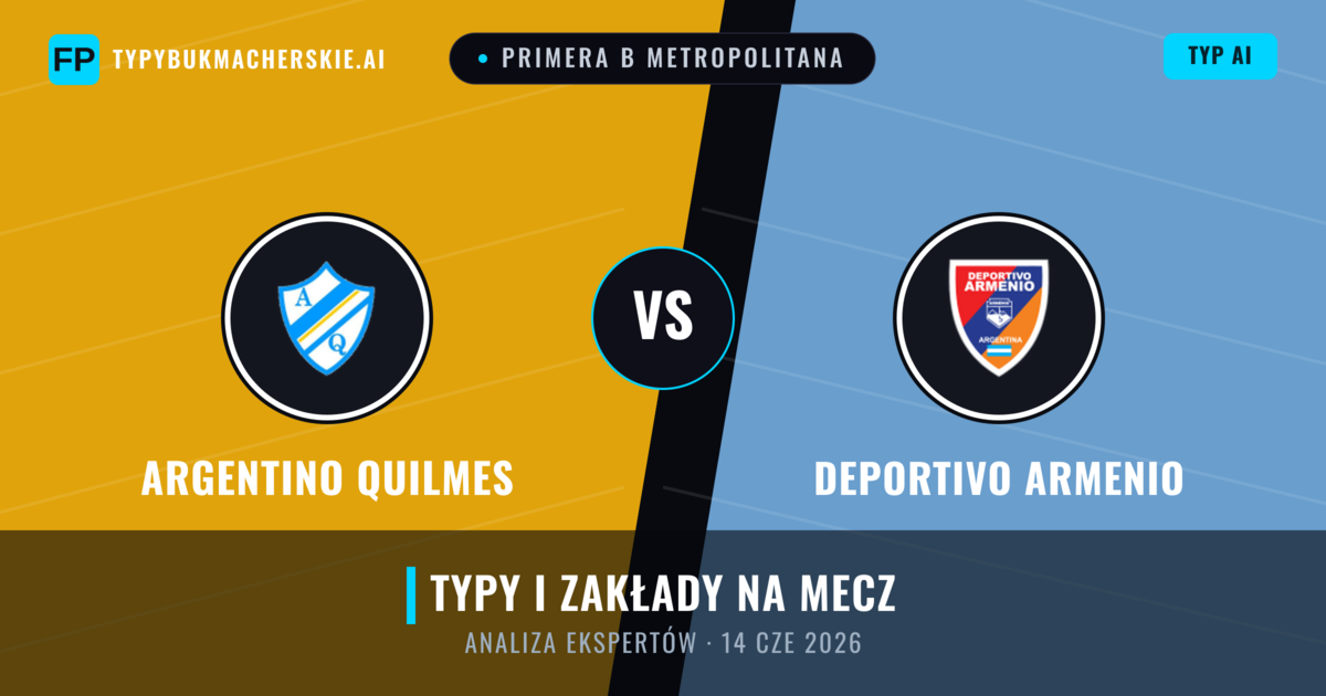 Argentino Quilmes vs Deportivo Armenio — typy i zapowiedź meczu