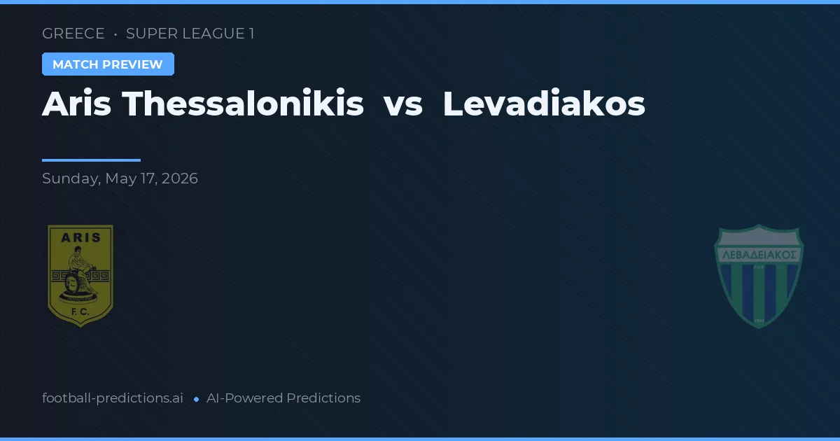 Aris Saloniki vs Levadiakos — typy i zapowiedź meczu