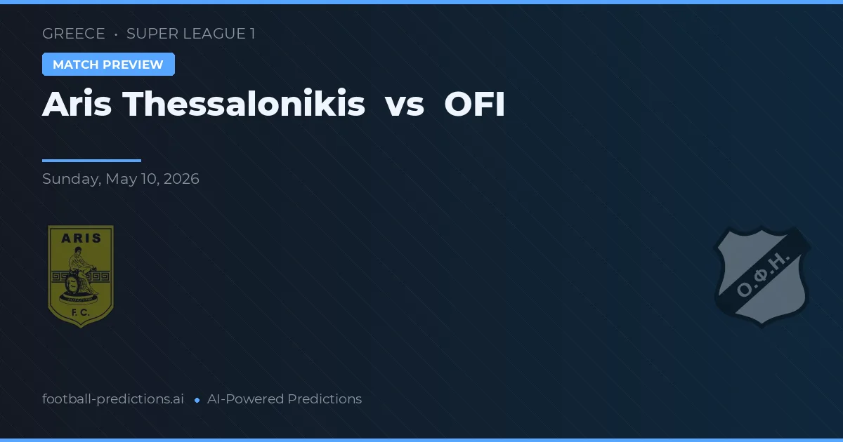 Aris Saloniki vs OFI Kreta — typy i zapowiedź meczu
