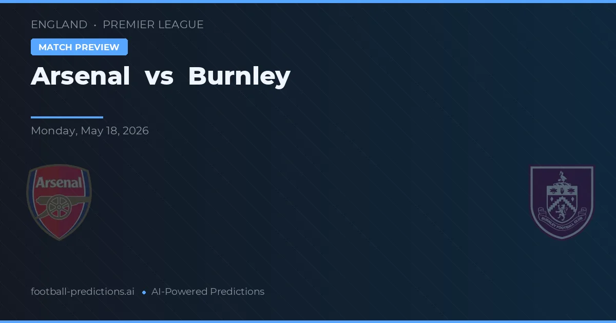 Arsenal vs Burnley — typy i zapowiedź meczu