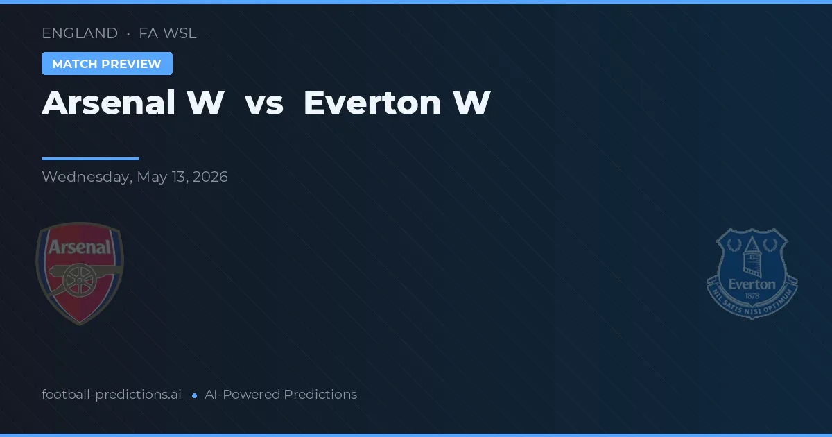 Arsenal W vs Everton W — typy i zapowiedź meczu