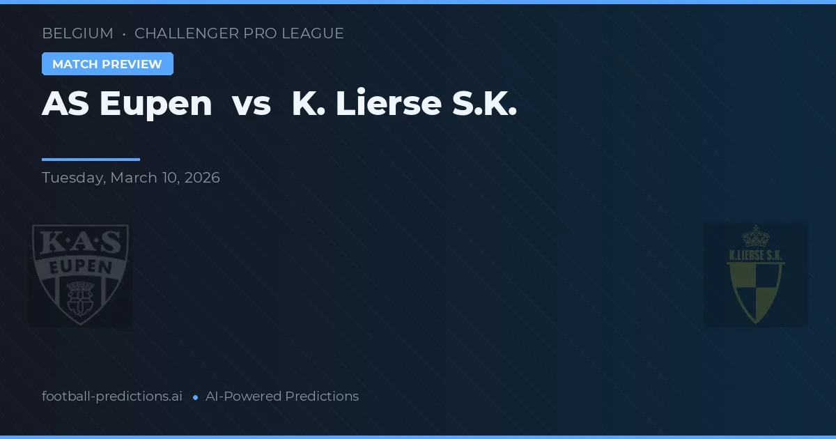 KAS Eupen vs K. Lierse S.K. — typy i zapowiedź meczu