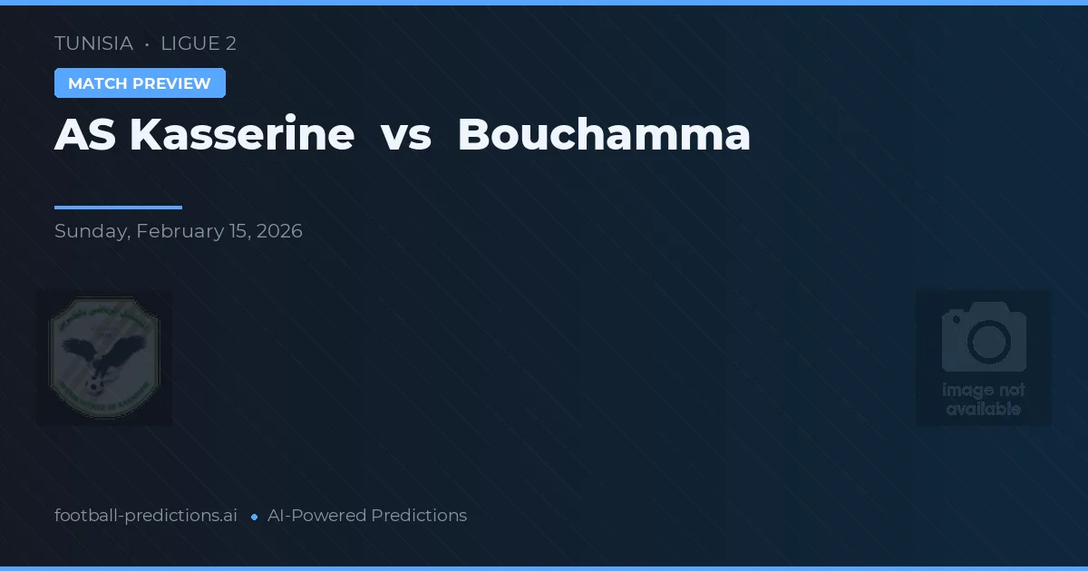AS Kasserine vs Bouchamma — typy i zapowiedź meczu