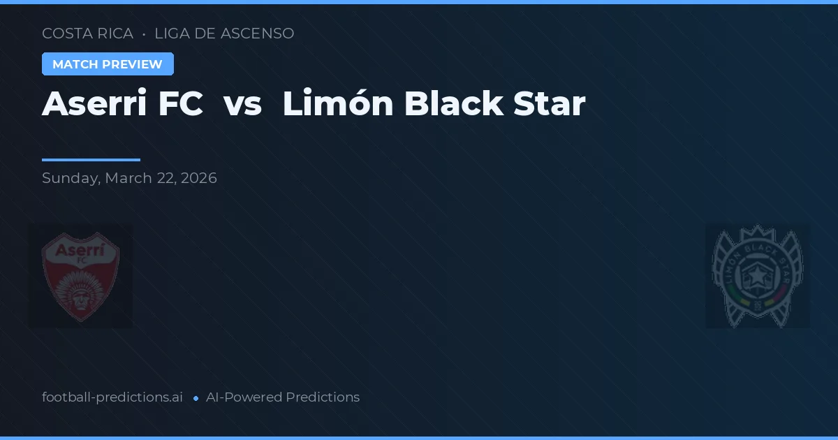 Aserri FC vs Limón Black Star — typy i zapowiedź meczu