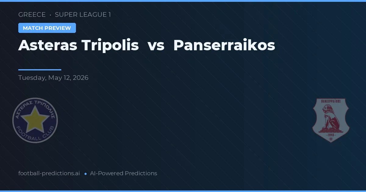 Asteras Tripolis vs Panserraikos — typy i zapowiedź meczu