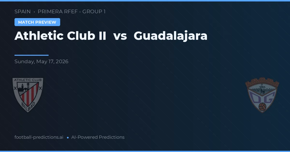 Athletic Bilbao II vs Guadalajara — typy i zapowiedź meczu