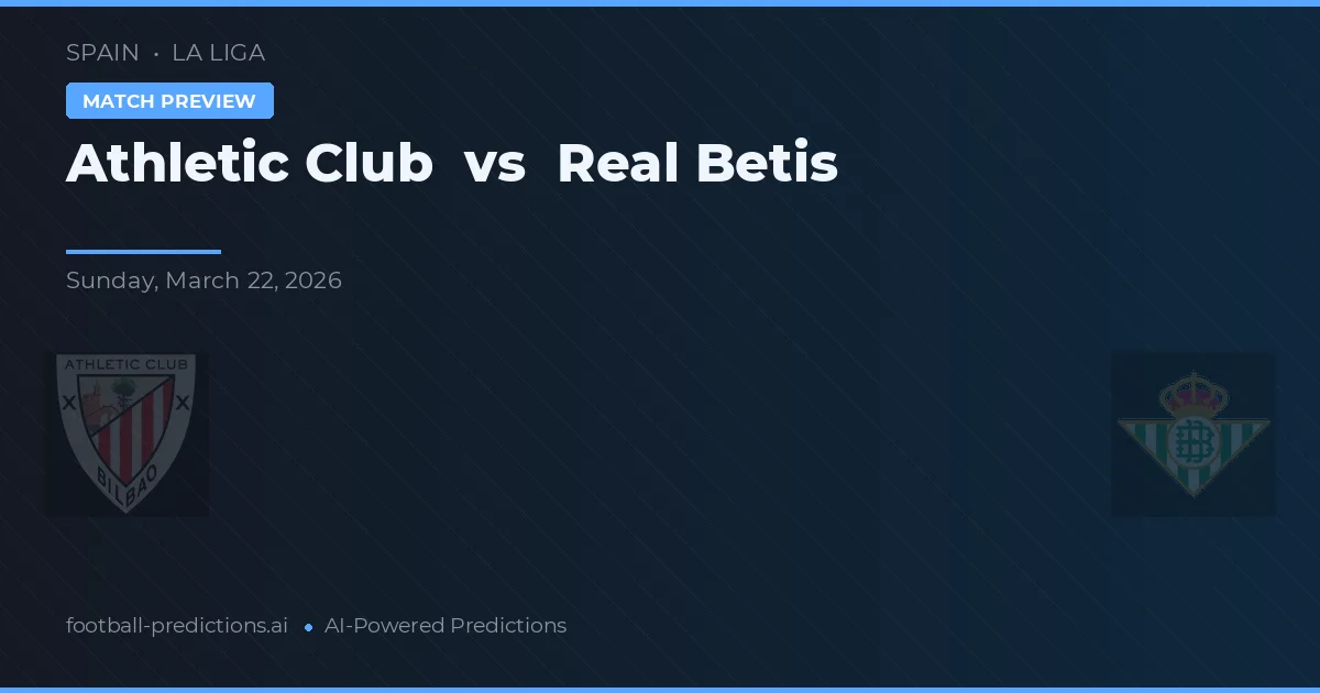Athletic Bilbao vs Real Betis — typy i zapowiedź meczu