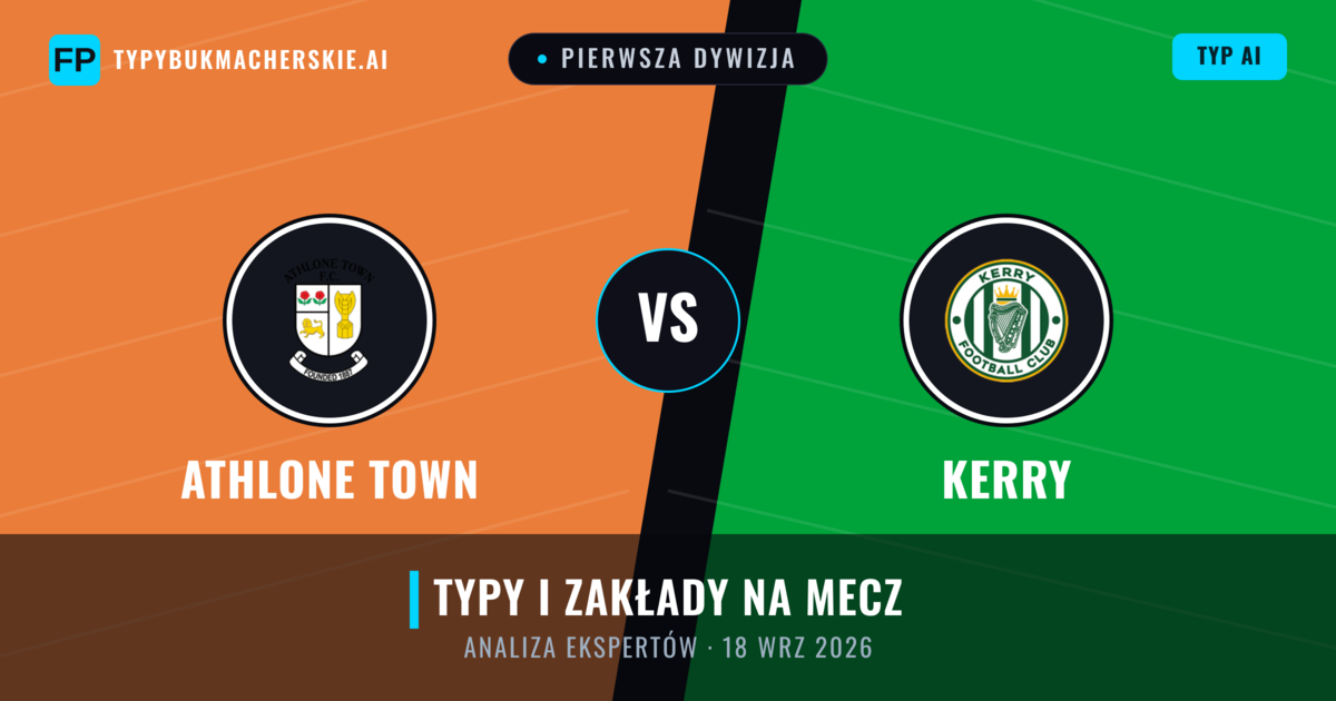 Athlone Town vs Kerry — typy i zapowiedź meczu