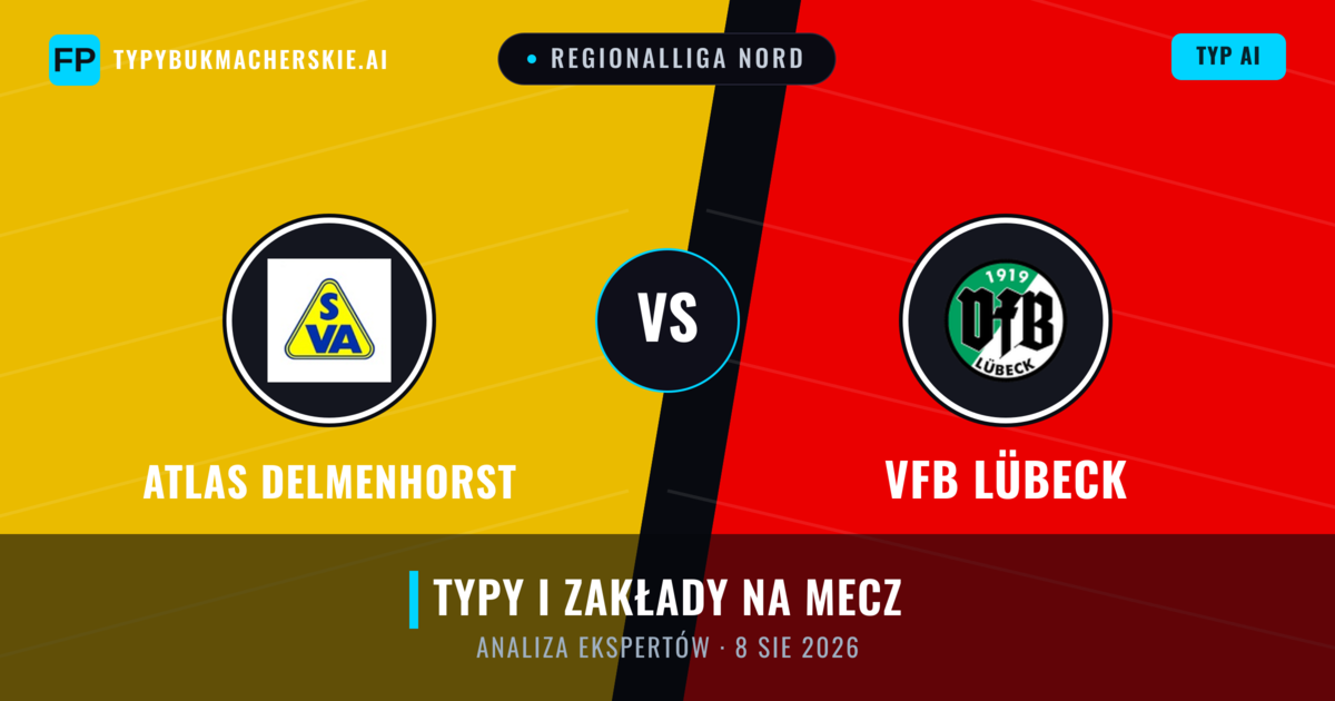Atlas Delmenhorst vs VfB Lübeck — typy i zapowiedź meczu