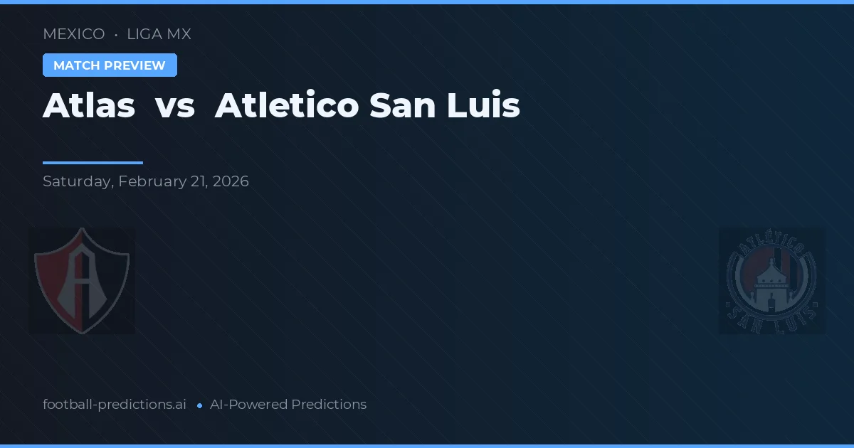 Atlas vs Atlético San Luis — typy i zapowiedź meczu