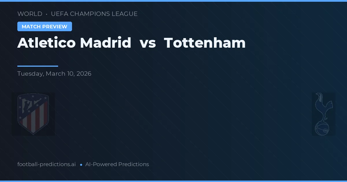 Atlético Madryt vs Tottenham — typy i zapowiedź meczu