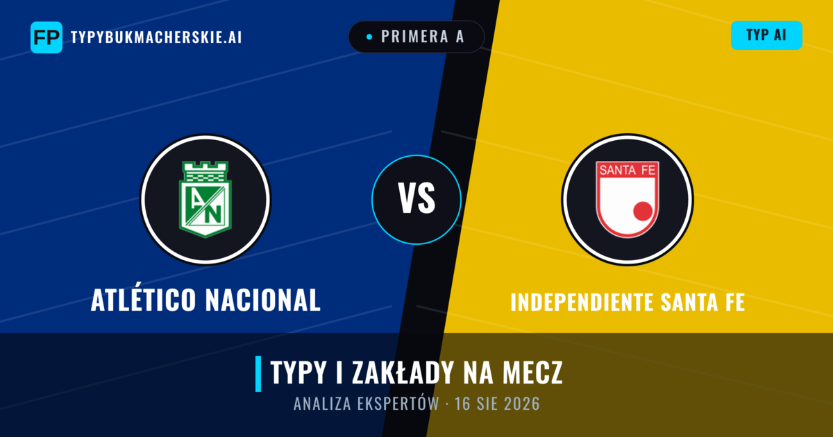 Atlético Nacional vs Independiente Santa Fe — typy i zapowiedź meczu
