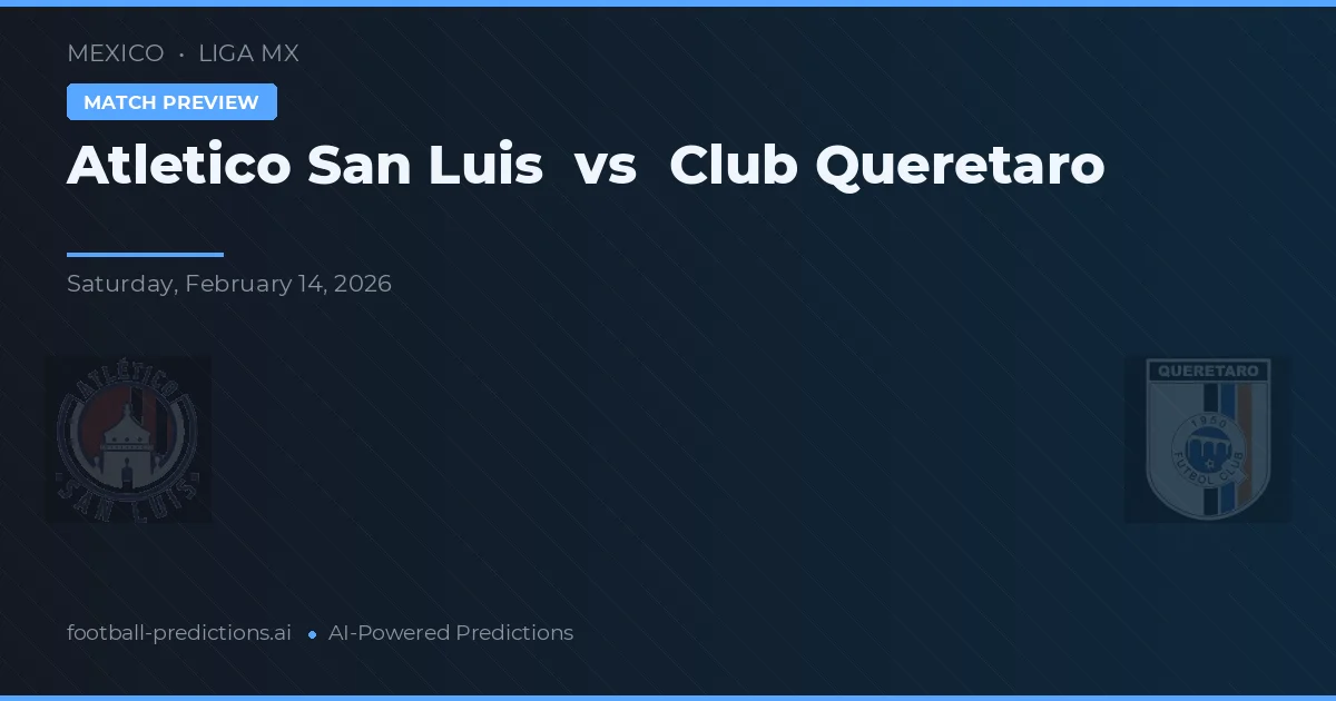 Atlético San Luis vs Club Querétaro — typy i zapowiedź meczu