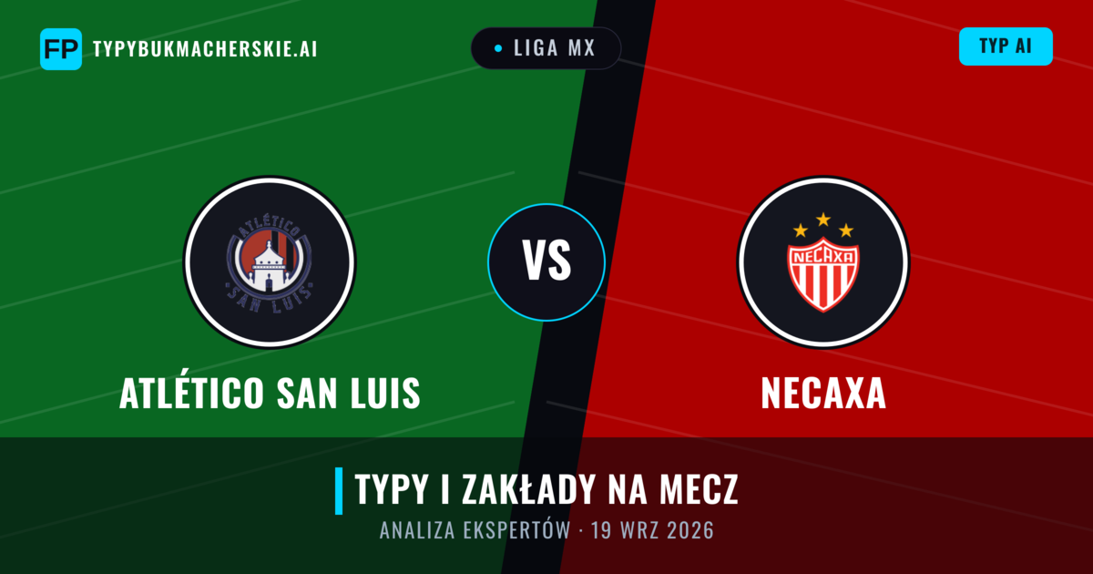 Atlético San Luis vs Necaxa — typy i zapowiedź meczu