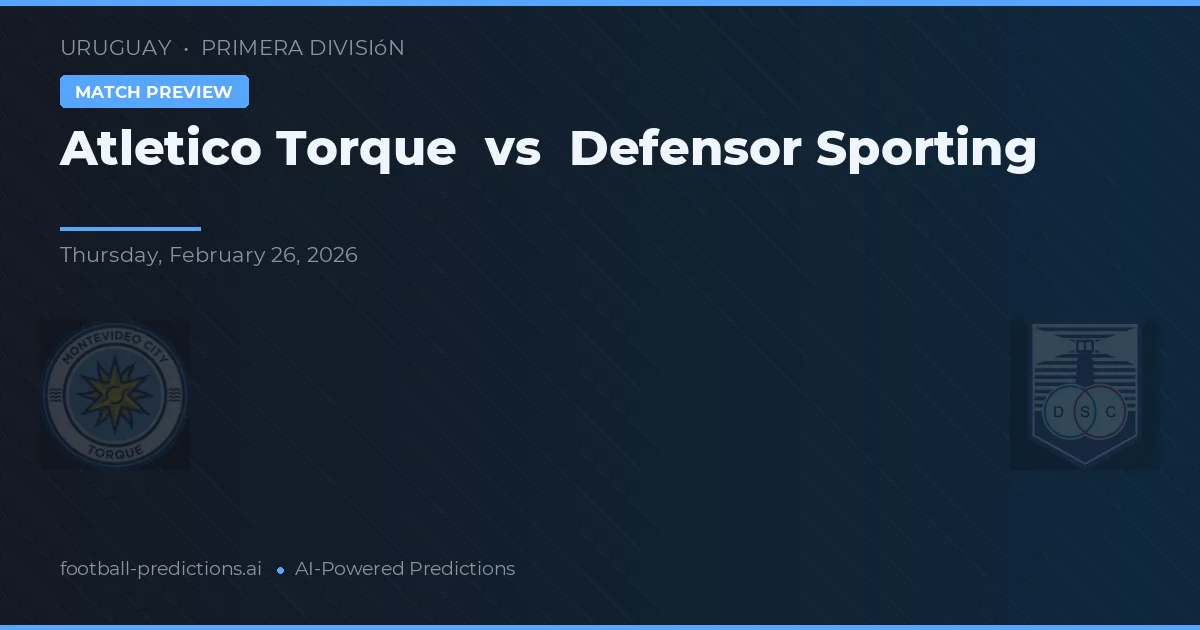 Club Atlético Torque vs Defensor Sporting — typy i zapowiedź meczu
