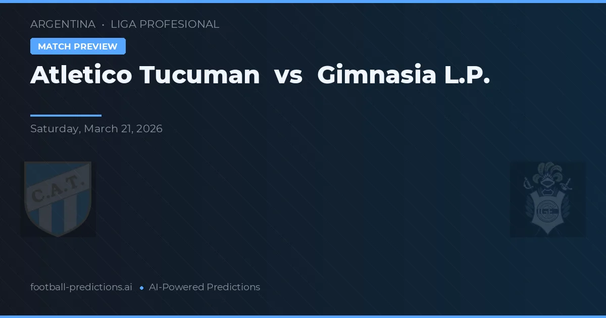 Atlético Tucumán vs Gimnasia LP — typy i zapowiedź meczu