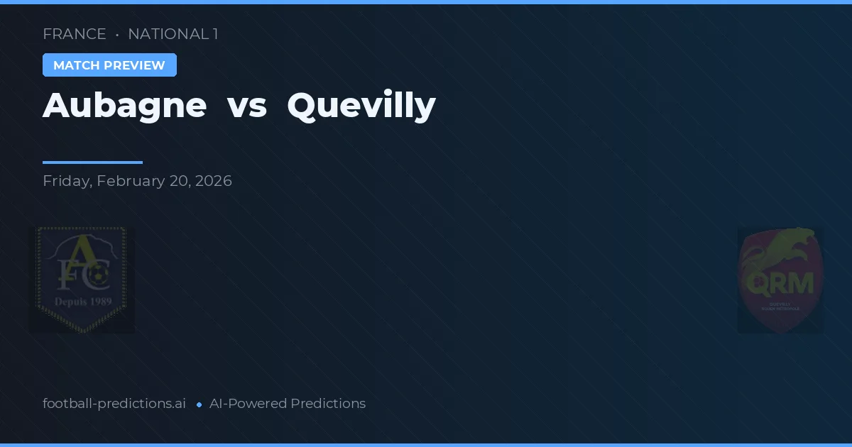Aubagne vs Quevilly — typy i zapowiedź meczu