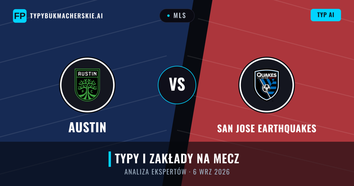 Austin vs San Jose Earthquakes — typy i zapowiedź meczu