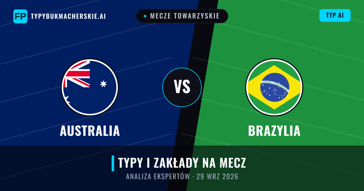 Australia vs Brazylia — typy i zapowiedź meczu