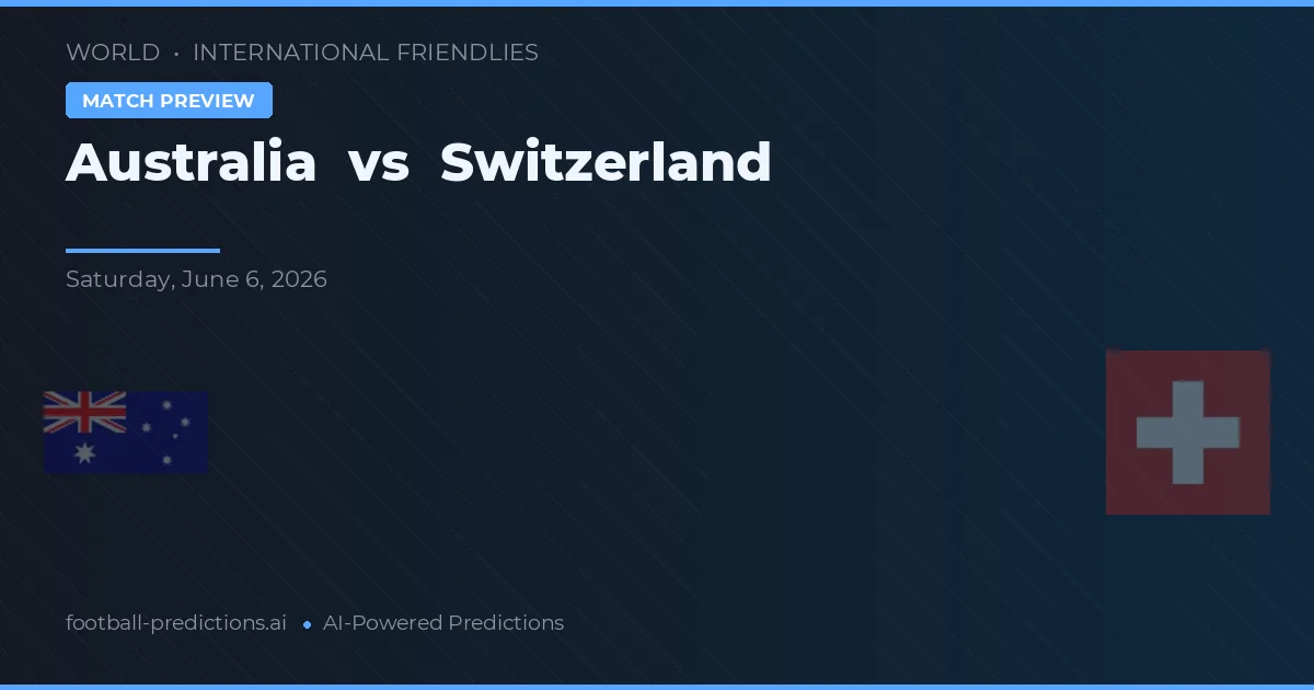 Szwajcaria vs Australia — typy i zapowiedź meczu