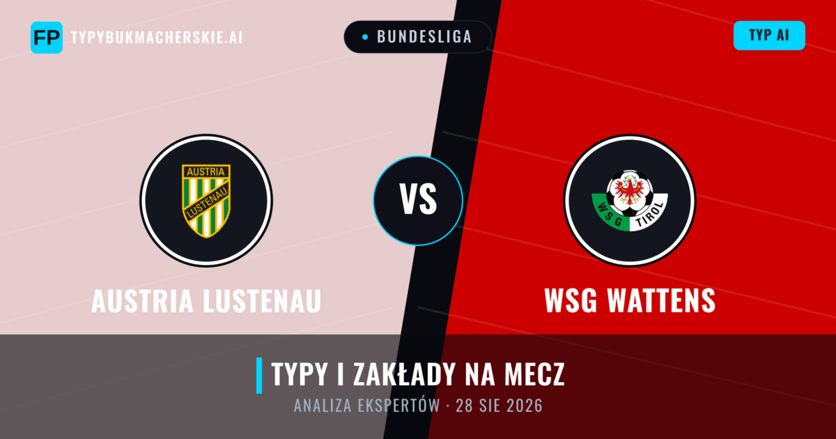 Austria Lustenau vs WSG Wattens — typy i zapowiedź meczu