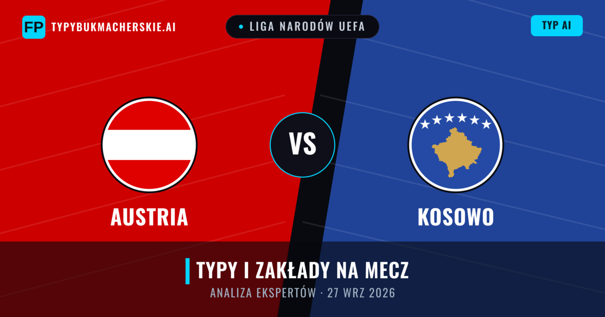 Austria vs Kosowo — typy i zapowiedź meczu