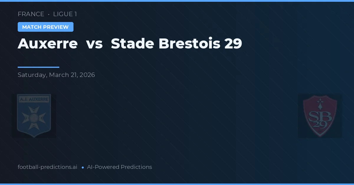 Auxerre vs Stade Brestois 29 — typy i zapowiedź meczu